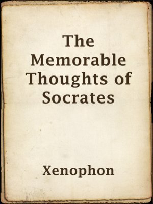 cover image of The Memorable Thoughts of Socrates